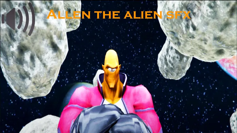 Allen the Alien Sound effects